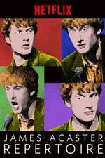 Watch James Acaster: Repertoire Zumvo