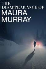 Watch The Disappearance of Maura Murray Zumvo