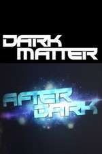 Watch Dark Matter: After Dark Zumvo