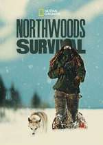 Watch Northwoods Survival Zumvo