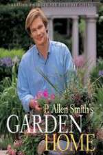 Watch P Allen Smiths Garden Home Zumvo