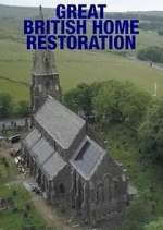 Watch Great British Home Restoration Zumvo