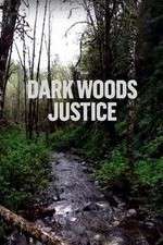 Watch Dark Woods Justice Zumvo