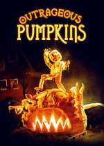 Watch Outrageous Pumpkins Zumvo