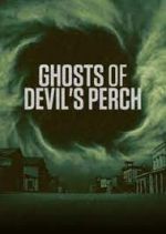Watch Ghosts of Devil's Perch Zumvo