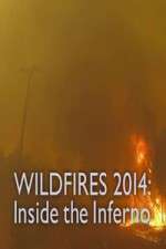 Watch Wildfires 2014 Inside the Inferno Zumvo