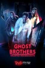 Watch Ghost Brothers: Haunted Houseguests Zumvo