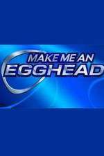 Watch Make Me an Egghead Zumvo