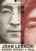 Watch John Lennon: Murder Without a Trial Zumvo