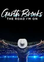 Watch Garth Brooks: The Road I'm On Zumvo