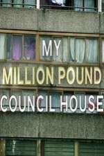Watch My Million Pound Council House Zumvo