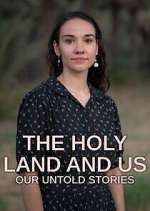 Watch The Holy Land and Us - Our Untold Stories Zumvo