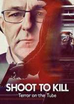 Watch Shoot to Kill: Terror on the Tube Zumvo