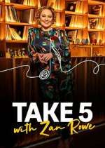 Watch Take 5 with Zan Rowe Zumvo