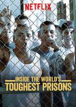 Watch Inside the World's Toughest Prisons Zumvo