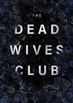 Watch The Dead Wives Club Zumvo