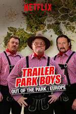 Watch Trailer Park Boys: Out of the Park Zumvo