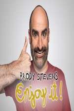 Watch Brody Stevens: Enjoy It! Zumvo