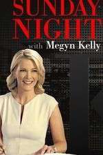 Watch Sunday Night with Megyn Kelly Zumvo