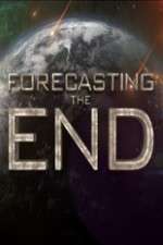 Watch Forecasting the End Zumvo