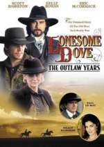 Watch Lonesome Dove: The Outlaw Years Zumvo