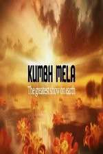 Watch Kumbh Mela The Greatest Show on Earth Zumvo