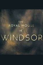 Watch The Royal House of Windsor Zumvo