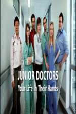 Watch Junior Doctors Your Life in Their Hands Zumvo