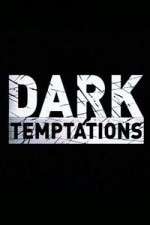 Watch Dark Temptations Zumvo