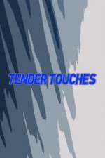 Watch Tender Touches Zumvo