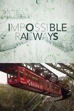 Watch Impossible Railways Zumvo