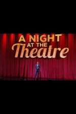 Watch A Night at the Theatre Zumvo