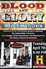 Watch Blood and Glory: The Civil War in Color Zumvo