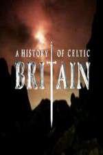 Watch A History of Celtic Britain Zumvo