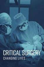 Watch Critical Surgery: Changing Lives Zumvo