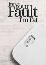Watch It's Your Fault I'm Fat Zumvo