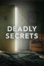 Watch Deadly Secrets Zumvo