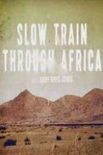 Watch Slow Train Through Africa with Griff Rhys Jones Zumvo