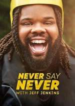 Watch Never Say Never with Jeff Jenkins Zumvo