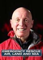 Watch Emergency Rescue: Air, Land & Sea Zumvo