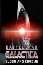 Watch Battlestar Galactica Blood and Chrome Zumvo