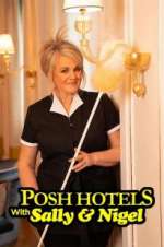Watch Posh Hotels with Sally & Nigel Zumvo