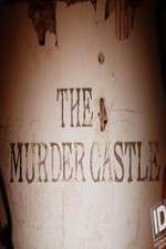 Watch The Murder Castle Zumvo