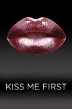 Watch Kiss Me First Zumvo