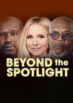 Watch Beyond the Spotlight Zumvo