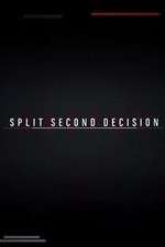 Watch Split Second Decision Zumvo