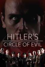 Watch Hitlers Circle of Evil Zumvo