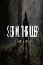 Watch Serial Thriller: Angel of Decay Zumvo