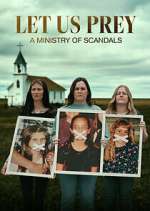 Watch Let Us Prey: A Ministry of Scandals Zumvo