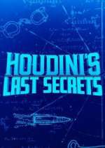 Watch Houdini's Last Secrets Zumvo